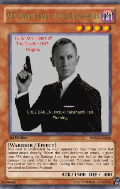 EREZ BAILEN - YU-GI-OH: FAN FILM: HEART OF THE CARDS, E-bok
