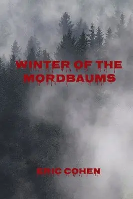 Eric Cohen - Winter of the Mordbaums, Häftad. Tillgänglighet: Lägg i varukorg
