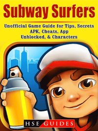 Subway Surfers Game Online Apk Hacks Cheats Free Unblocked Characters Guide Unofficial Hse Guides Ebok 9781387531523 Bokus - roblox game login download studio unblocked tips cheats hacks app apk accounts guide unofficial ebook by hse games 9781387973163 rakuten kobo south africa