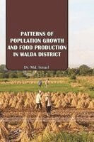 MD Ismail - Patterns of Population Growth and Food Production in Malda District, Häftad