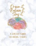 Dream it! Believe it! Slay it! Student Nurse Planner