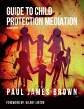 Guide to Child Protection Mediation - Second Edition