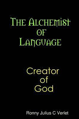 Ronny Verlet - Alchemist of Language Creator of God., Häftad. Tillgänglighet: Lägg i varukorg