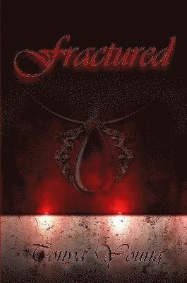 Tonya Young - Fractured, Häftad. Tillgänglighet: Lägg i varukorg