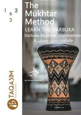 Ahmed Mukhtar - Mukhtar Method - Darbuka Beginner, Intermediate & Upper-Intermediate, Häftad. Tillgänglighet: Lägg i varukorg