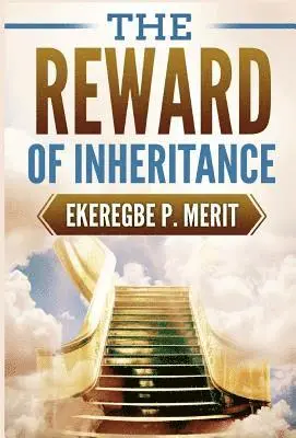 Ekeregbe P Merit - Reward of Inheritance, Inbunden. Tillgänglighet: Lägg i varukorg