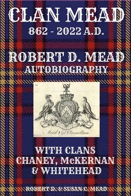 Robert D Mead, Susan C Mead - Clan Mead, Häftad. Tillgänglighet: Lägg i varukorg