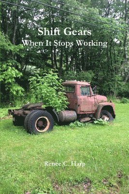 Shift Gears - When It Stops Working