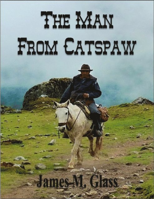 James M. Glass - Man From Catspaw, E-bok