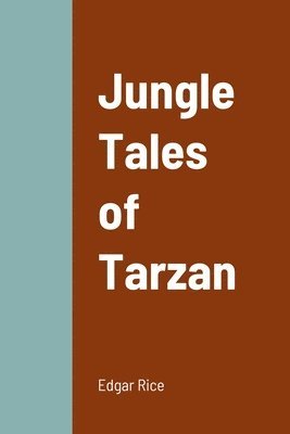 Edgar Rice - Jungle Tales of Tarzan, Häftad