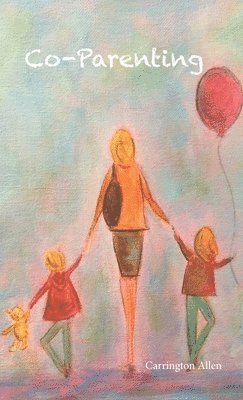 Carrington Allen - Co-Parenting, Häftad. Tillgänglighet: Lägg i varukorg