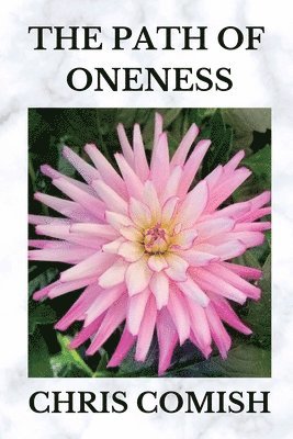 Chris Comish - Path of Oneness, Häftad