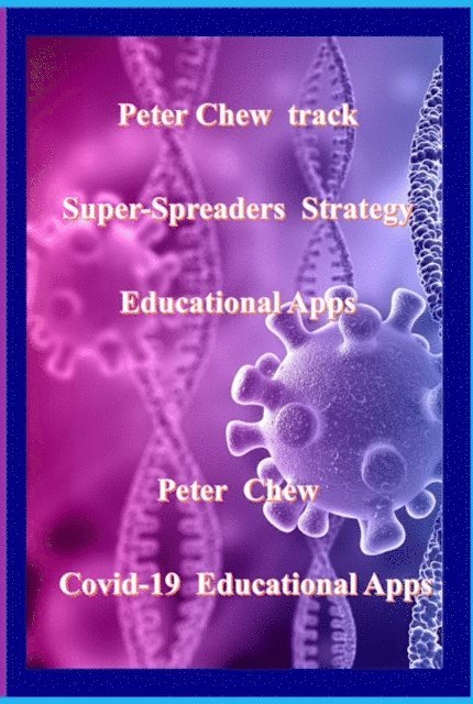 Peter Chew - Peter Chew track super-spreaders strategy Educational Apps, E-bok