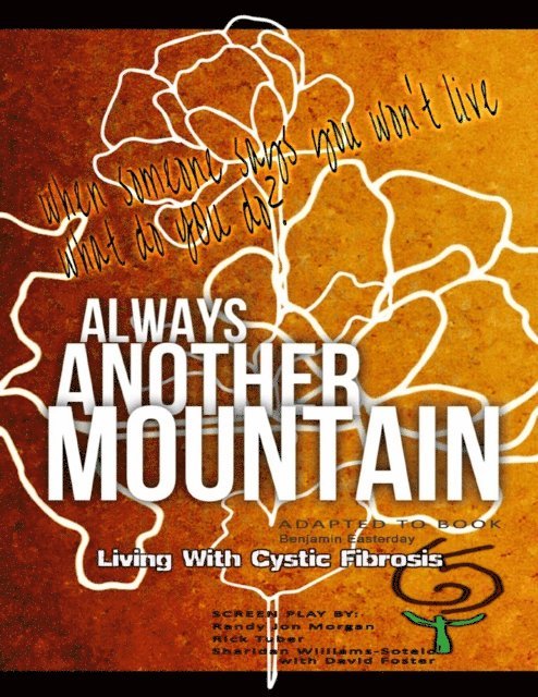 Rick Tuber, David Foster, Randy Jon Morgan, Sharidan Williams-Sotelo, Benjamin Easterday - Always Another Mountain, Living With Cystic Fibrosis, E-bok