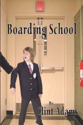 Clint Adams - Boarding School, Häftad. Tillgänglighet: Lägg i varukorg
