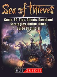 Sea of Thieves Game, PC, Tips, Cheats, Download, Strategies, Online, Game Guide Unofficial