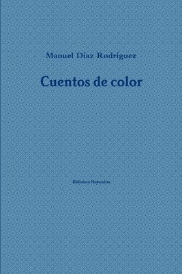 Manuel Díaz Rodríguez - Cuentos de color, Häftad