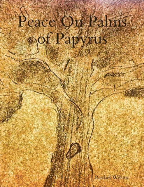 Rachel Wilson - Peace On Palms of Papyrus, E-bok