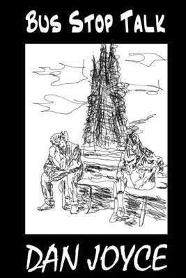 Dan Joyce - Bus Stop Talk, Häftad. Tillgänglighet: Lägg i varukorg