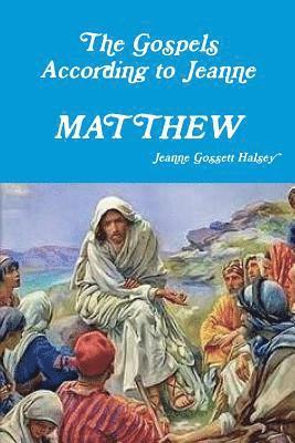 Jeanne Gossett Halsey - Gospels According to Jeanne, Häftad