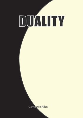 Carrington Allen - Duality, Häftad. Tillgänglighet: Lägg i varukorg