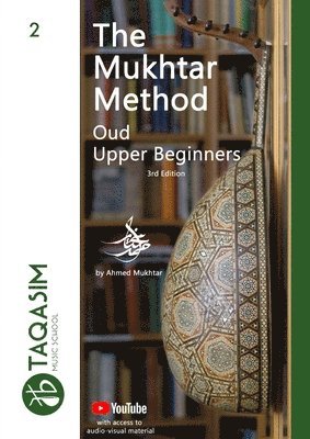 Ahmed Mukhtar - Mukhtar Method - Oud Upper Beginner, Häftad. Tillgänglighet: Lägg i varukorg