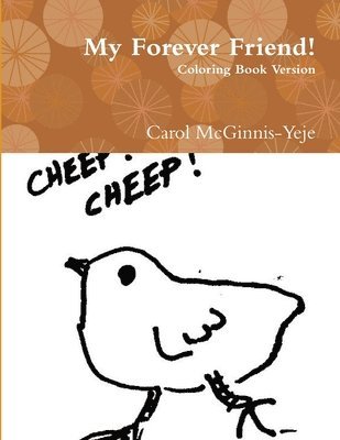 Carol McGinnis-Yeje - My Forever Friend!, Häftad. Tillgänglighet: Tillfälligt slut