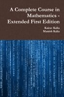 Kairav Kalia, Manish Kalia - Complete Course in Mathematics - Extended First Edition, Häftad