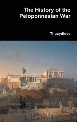 Thucydides - History of the Peloponnesian War, Inbunden