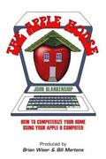 The Apple House: How to Computerize Your Home Using Your Apple II Computer