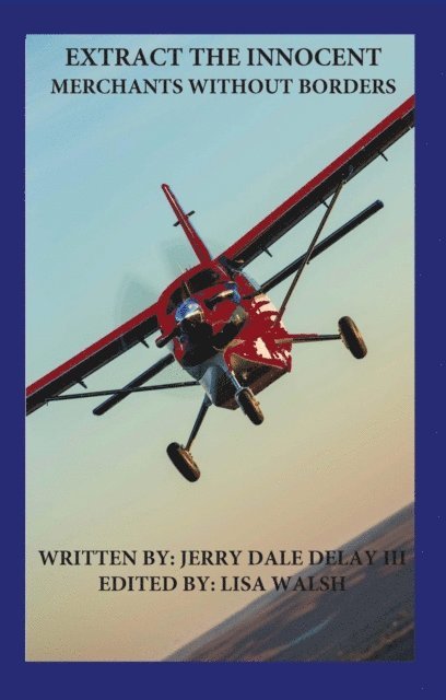 Jerry DeLay III, Lisa Walsh - Extract The Innocent, E-bok