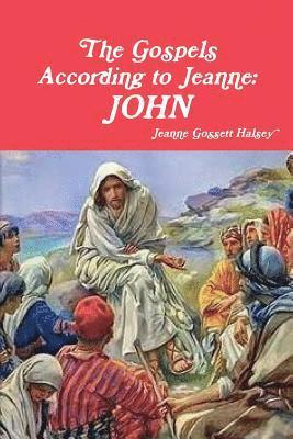 Jeanne Gossett Halsey - Gospels According to Jeanne, Häftad