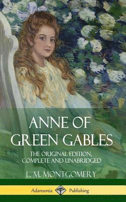 L M Montgomery - Anne of Green Gables, Inbunden