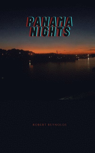 Robert Reynolds - Panama Nights, E-bok