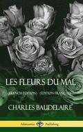 Les Fleurs du Mal (French Edition) (dition Franaise) (Hardcover)