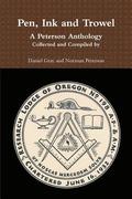 Pen, Ink and Trowel  A Peterson Anthology  Collected and Compiled by