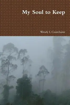 Wendy L Courchaine - My Soul to Keep, Häftad. Tillgänglighet: Lägg i varukorg