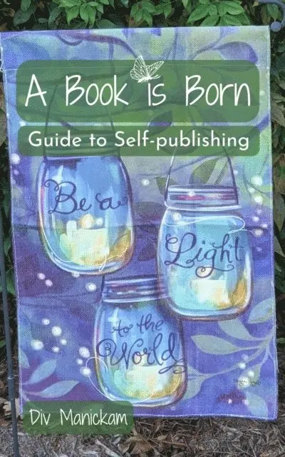 Div Manickam - Book is Born: Guide to Self-publishing, E-bok. Tillgänglighet: Lägg i varukorg