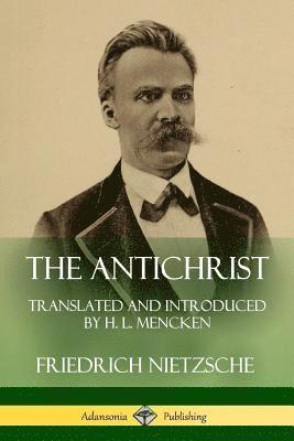 Friedrich Nietzsche, H L Mencken - Antichrist, Häftad