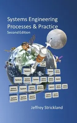 Jeffrey Strickland - Systems Engineering Processes and Practice, Inbunden. Tillgänglighet: Tillfälligt slut