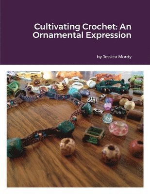 Jessica Mordy - Cultivating Crochet, Häftad. Tillgänglighet: Lägg i varukorg