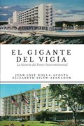 Gigante del Vigia-La Historia del Ponce Intercontinental