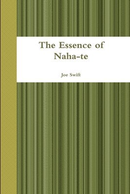 Joe Swift - Essence of Naha-te, Häftad