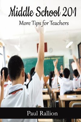 Paul Rallion - Middle School 201, More Tips for Teachers, Häftad. Tillgänglighet: Tillfälligt slut