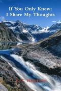 If You Only Knew: I Share My Thoughts