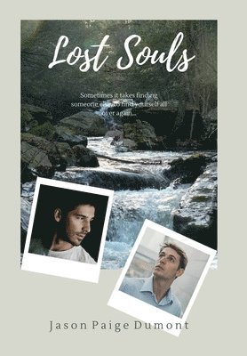 Jason Paige Dumont - Lost Souls - Hardcover, Inbunden. Tillgänglighet: Lägg i varukorg