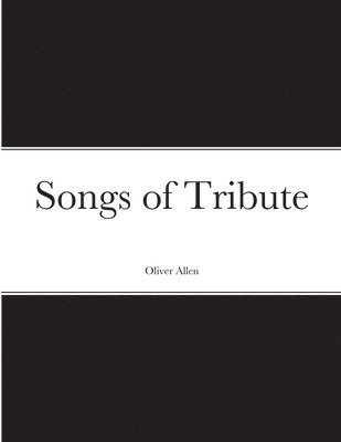 Oliver Allen - Songs of Tribute, Häftad