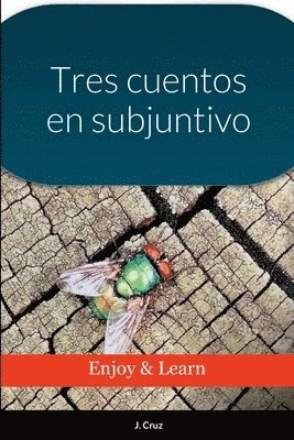 J Cruz - Tres cuentos en subjuntivo, Häftad
