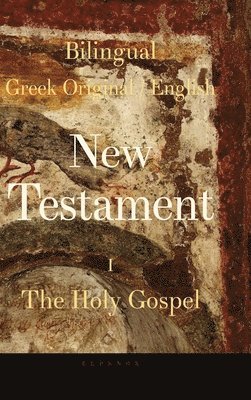 George Valsamis - Bilingual New Testament I - The Holy Gospel, Inbunden