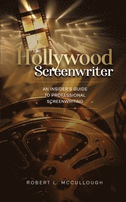Robert L McCullough - Hollywood Screenwriter, Häftad. Tillgänglighet: Lägg i varukorg